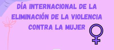 DÍA INTERNACIONAL DE ELIMINACIÓN DE LA VIOLENCIA CONTRA LA MUJER